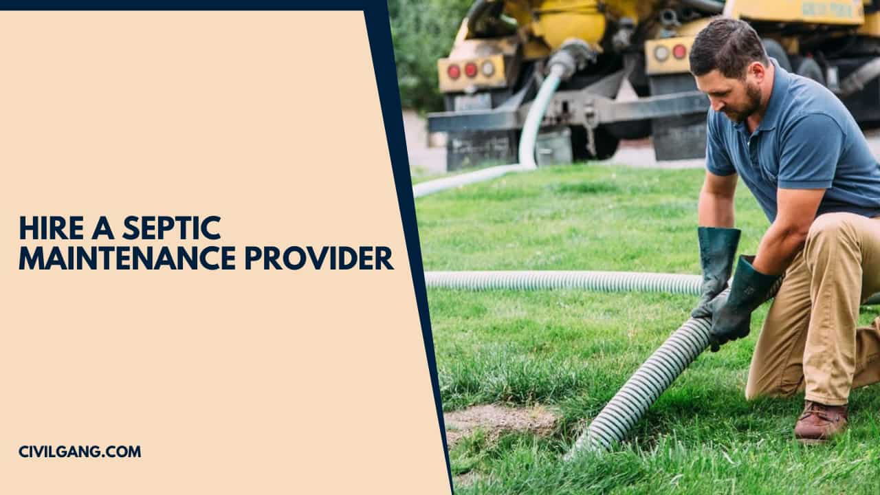 Hire a Septic Maintenance Provider