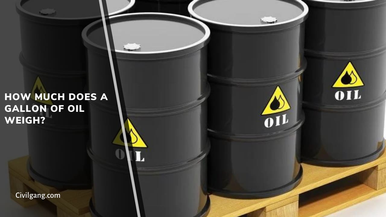 How Much Does a Gallon of Oil Weigh?