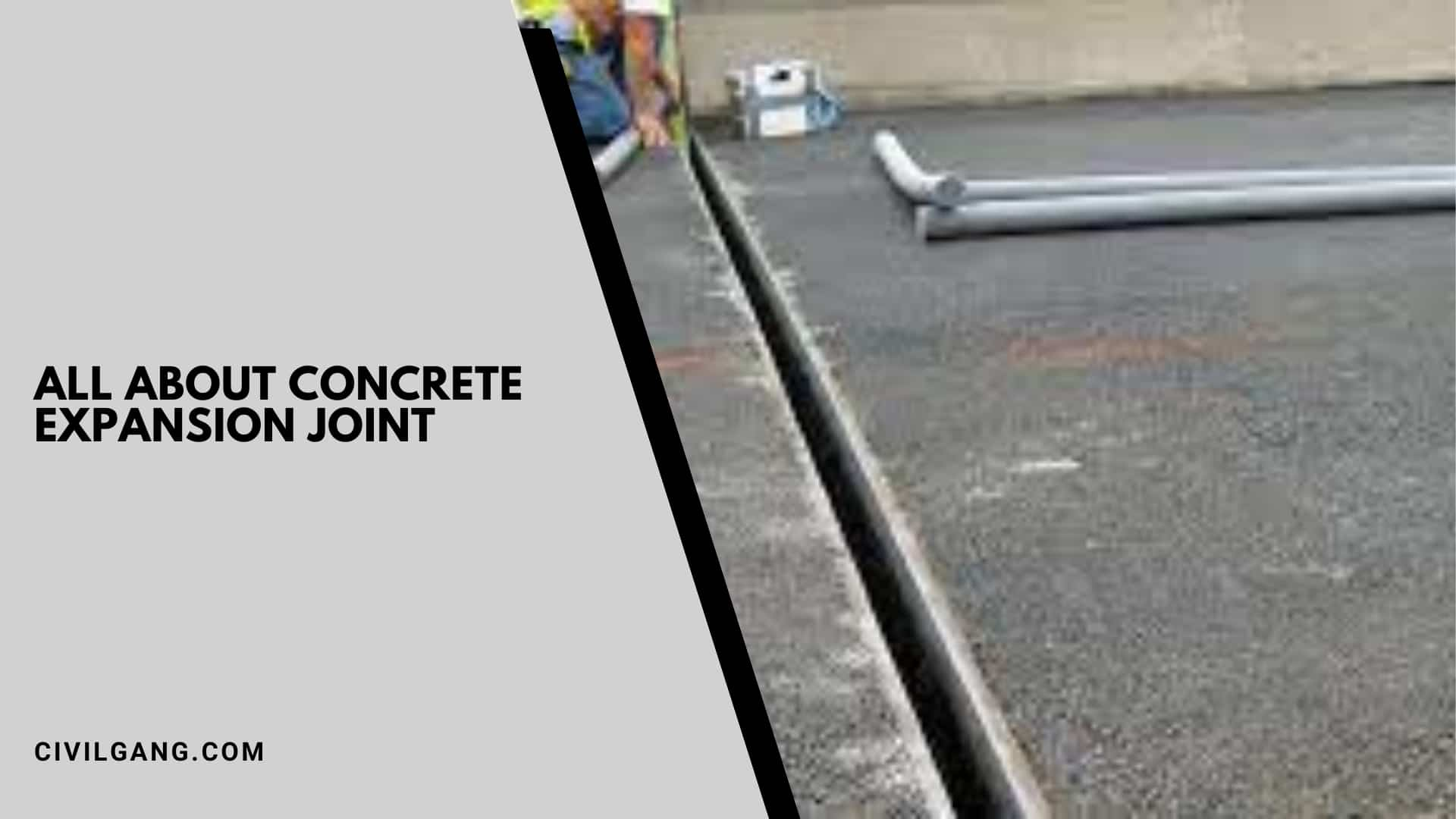 All About Concrete Expansion Joint