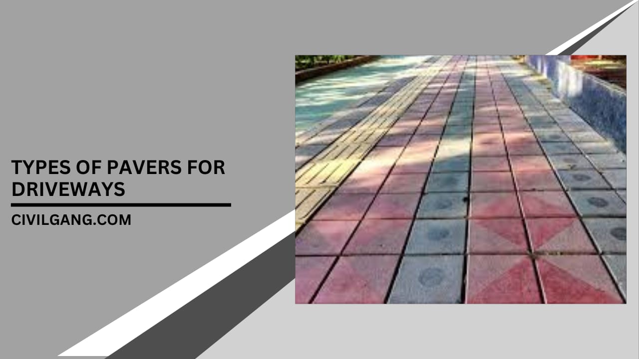 Types of Pavers for Driveways