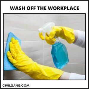 Wash Off the Workplace