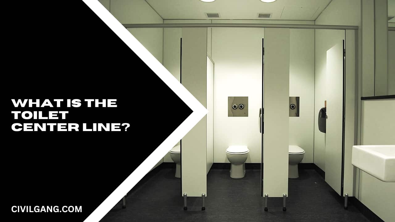 What Is the Toilet Center Line?