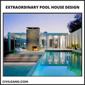 Extraordinary Pool House Design