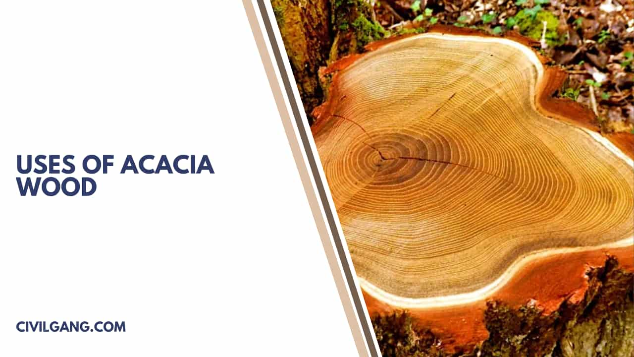 Uses of Acacia Wood