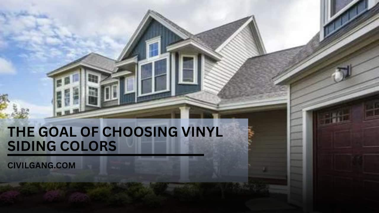 The Goal of Choosing Vinyl Siding Colors