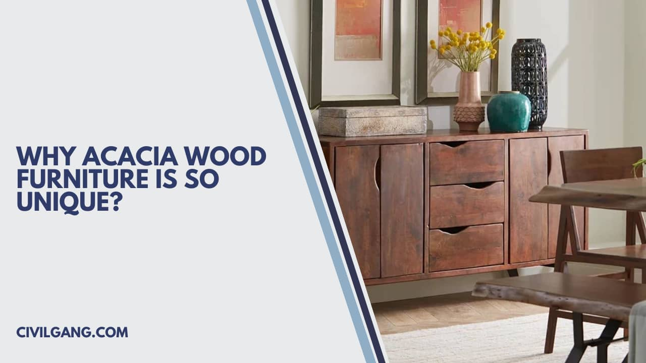 Why Acacia Wood Furniture Is So Unique?