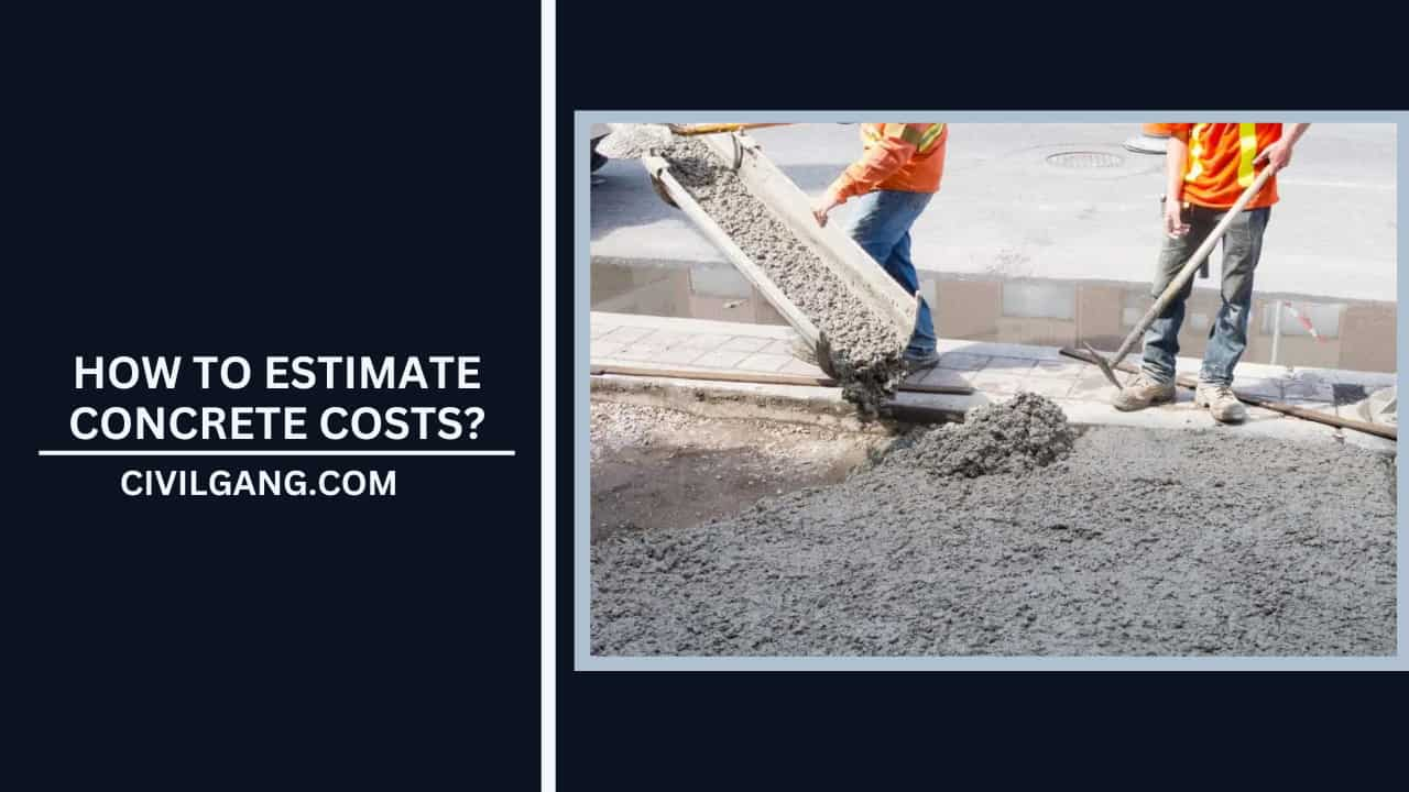 How To Estimate Concrete Costs?