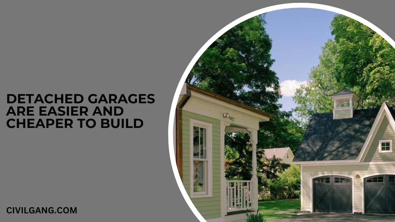 Detached Garages Are Easier and Cheaper to Build