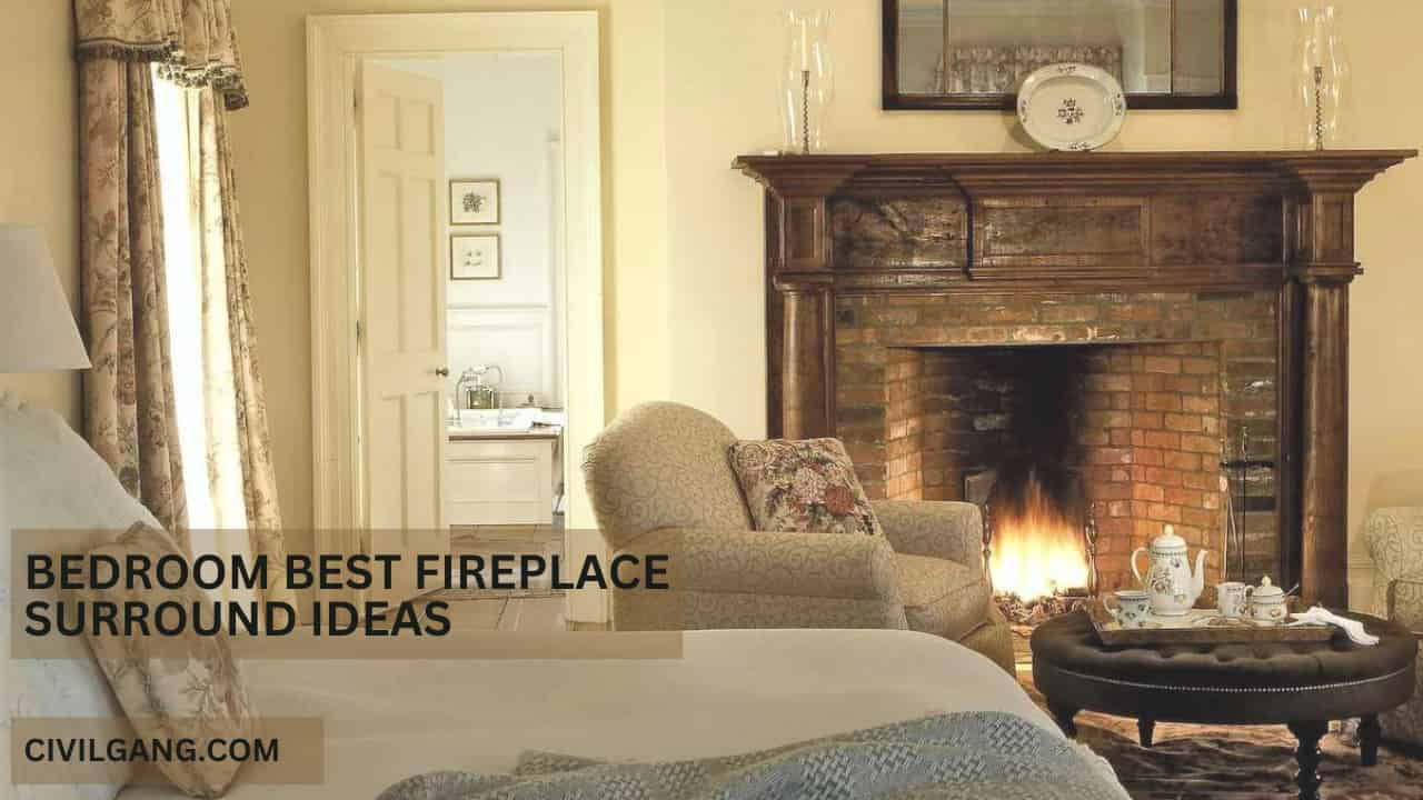 Bedroom Best Fireplace Surround Ideas