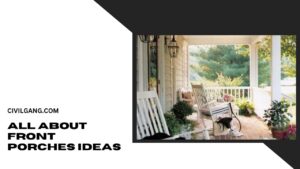 All About Front Porches Ideas