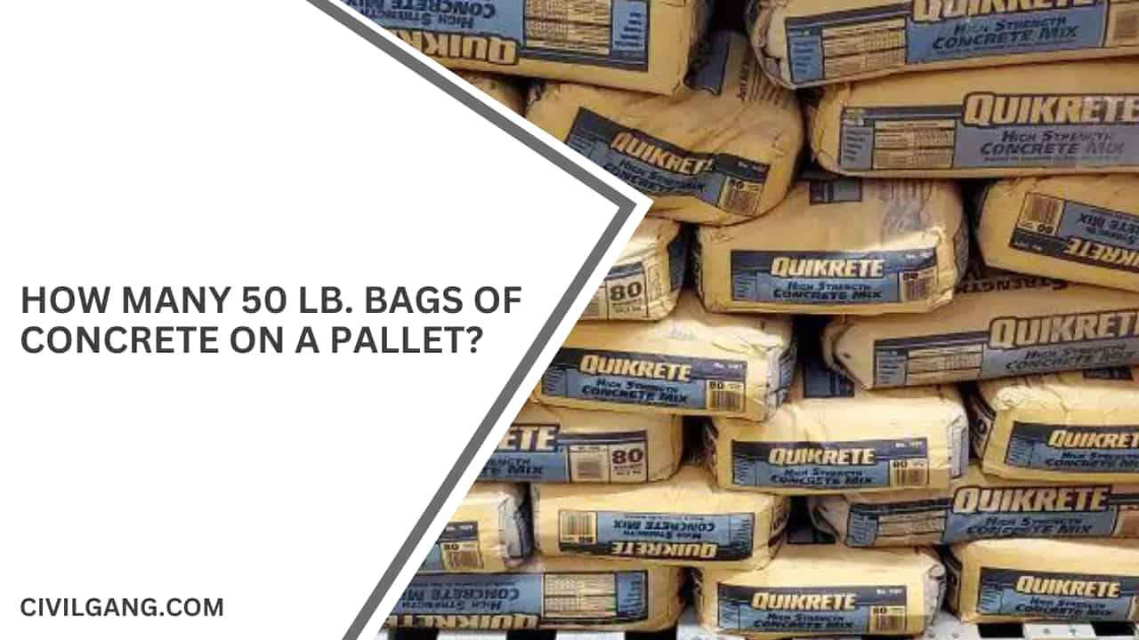 How Many 50 Lb. Bags of Concrete on a Pallet?