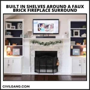 Built In Shelves Around A Faux Brick Fireplace Surround