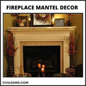 Fireplace Mantel Decor