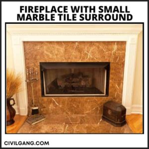 Fireplace With Small Marble Tile Surround