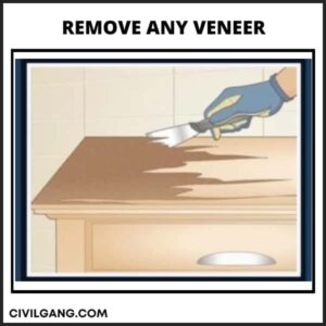 Remоve Any Veneer