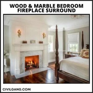 Wood & Marble Bedroom Fireplace Surround