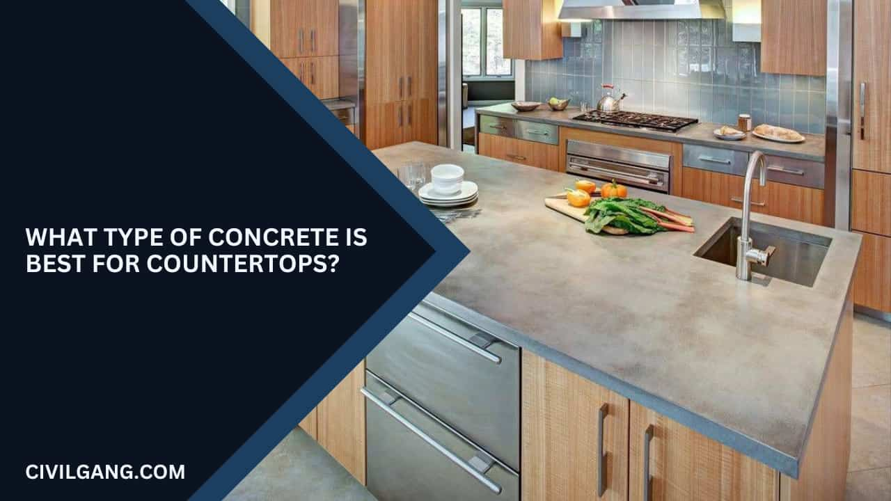 What Type Of Concrete Is Best For Countertops?