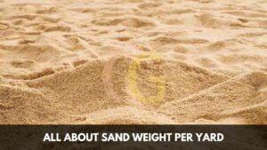 All About Sand Weight Per Yard