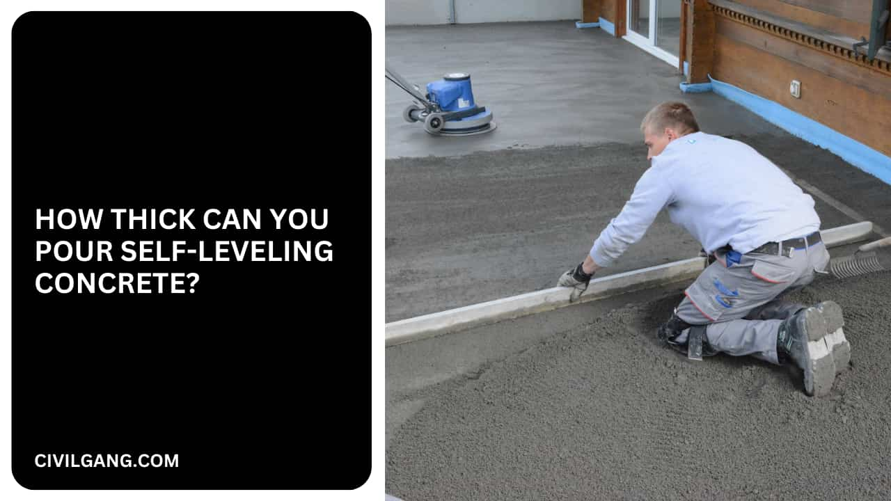 How Thick Can You Pour Self-Leveling Concrete?