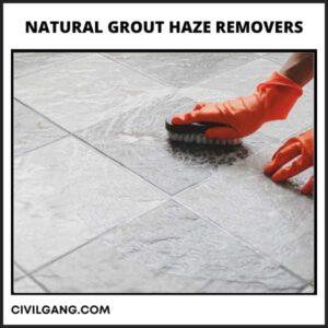 Natural Grout Haze Removers