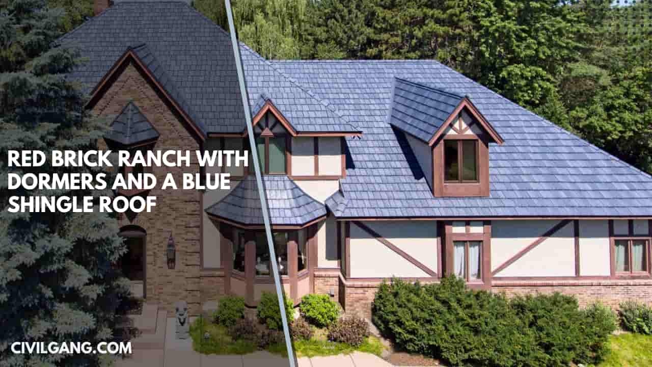 Red Brick Ranch with Dormers and a Blue Shingle Roof