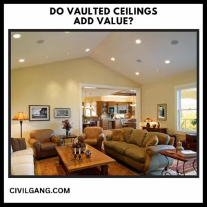 Do Vaulted Ceilings Add Value