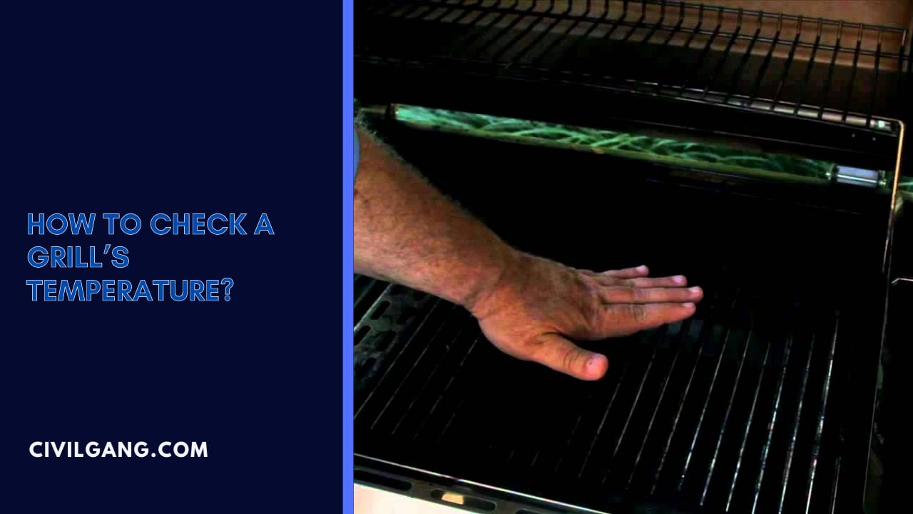 How To Check a Grill’s Temperature?