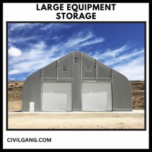 Large Equipment Storage