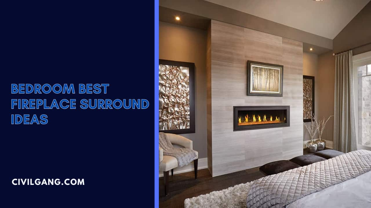 Bedroom Best Fireplace Surround Ideas