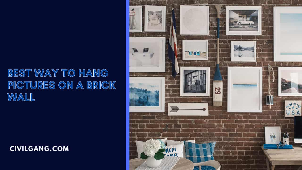 Best Way to Hang Pictures on a Brick Wall