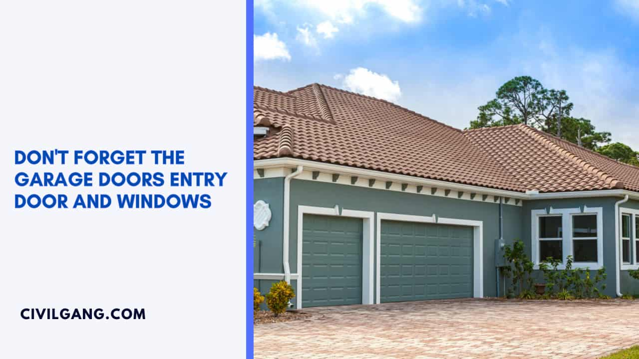 Don't Forget the Garage Doors, Entry Door, and Windows