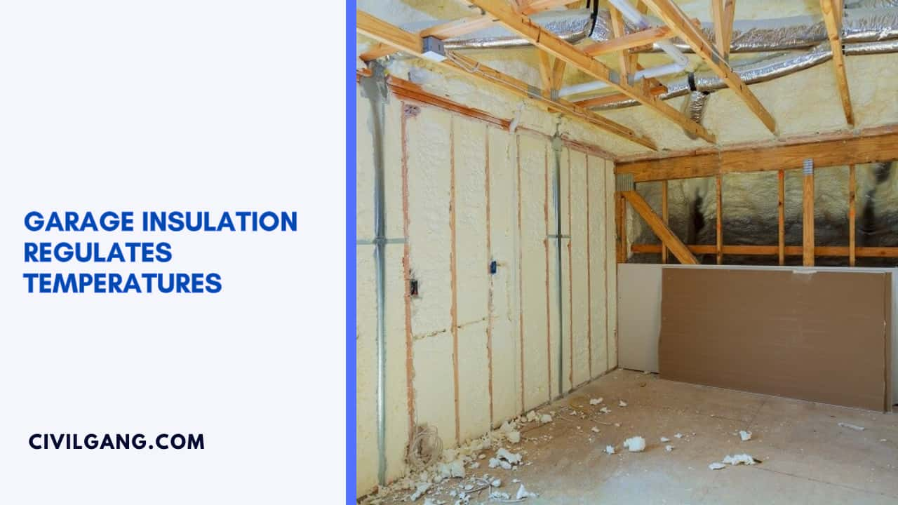 Garage Insulation Regulates Temperatures