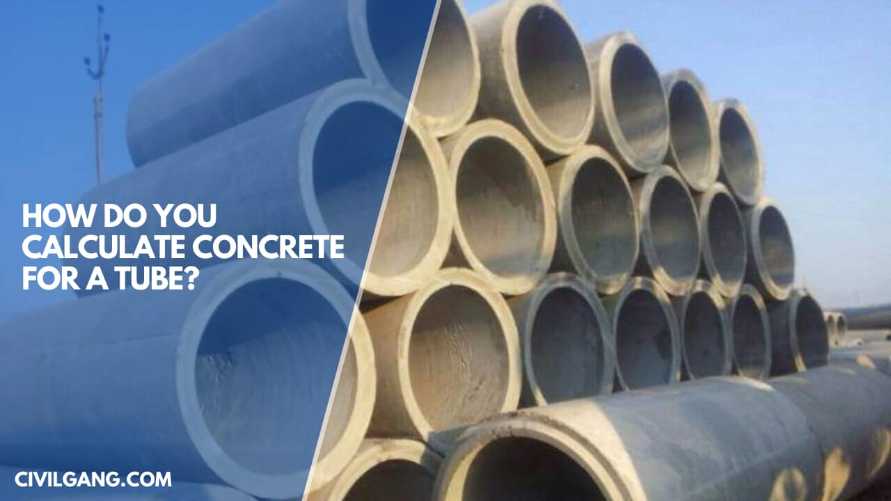 How Do You Calculate Concrete for a Tube