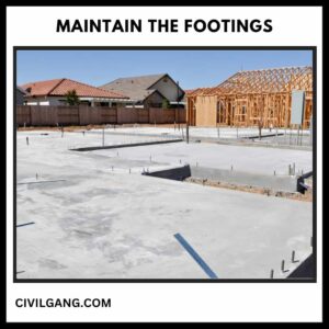 Maintain the Footings