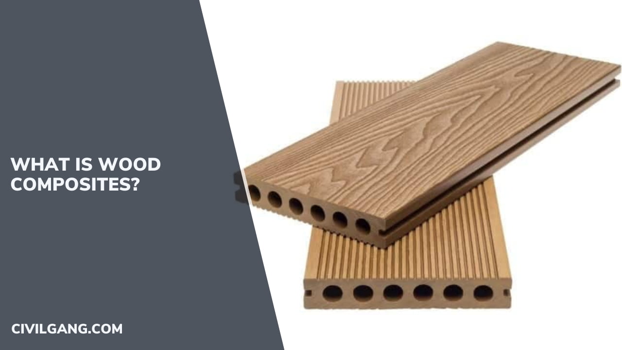 What Is Wood Composites?