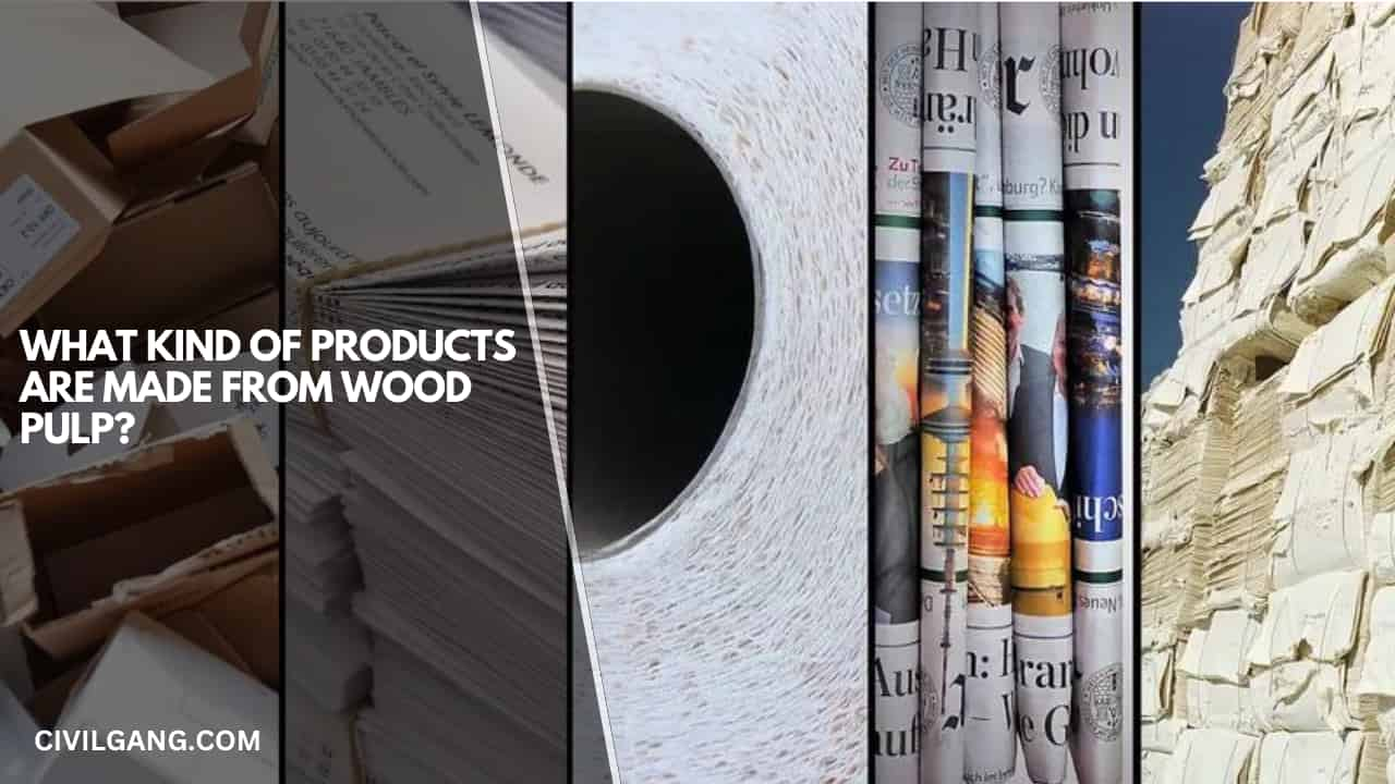 What Kind of Products Are Made from Wood Pulp?