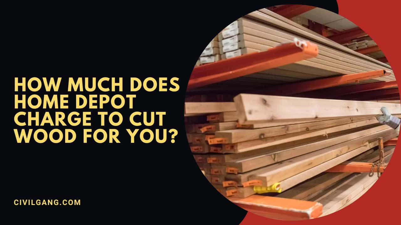 How Much Does Home Depot Charge To Cut Wood For You?