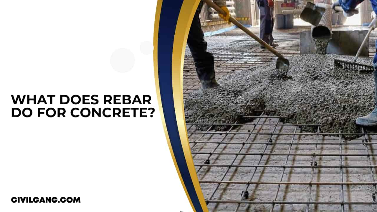 What Does Rebar Do for Concrete