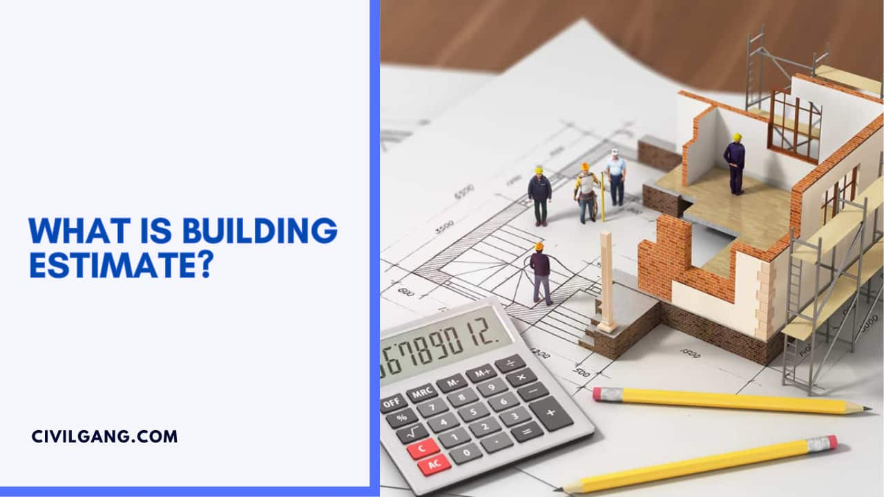 What Is Building Estimate?