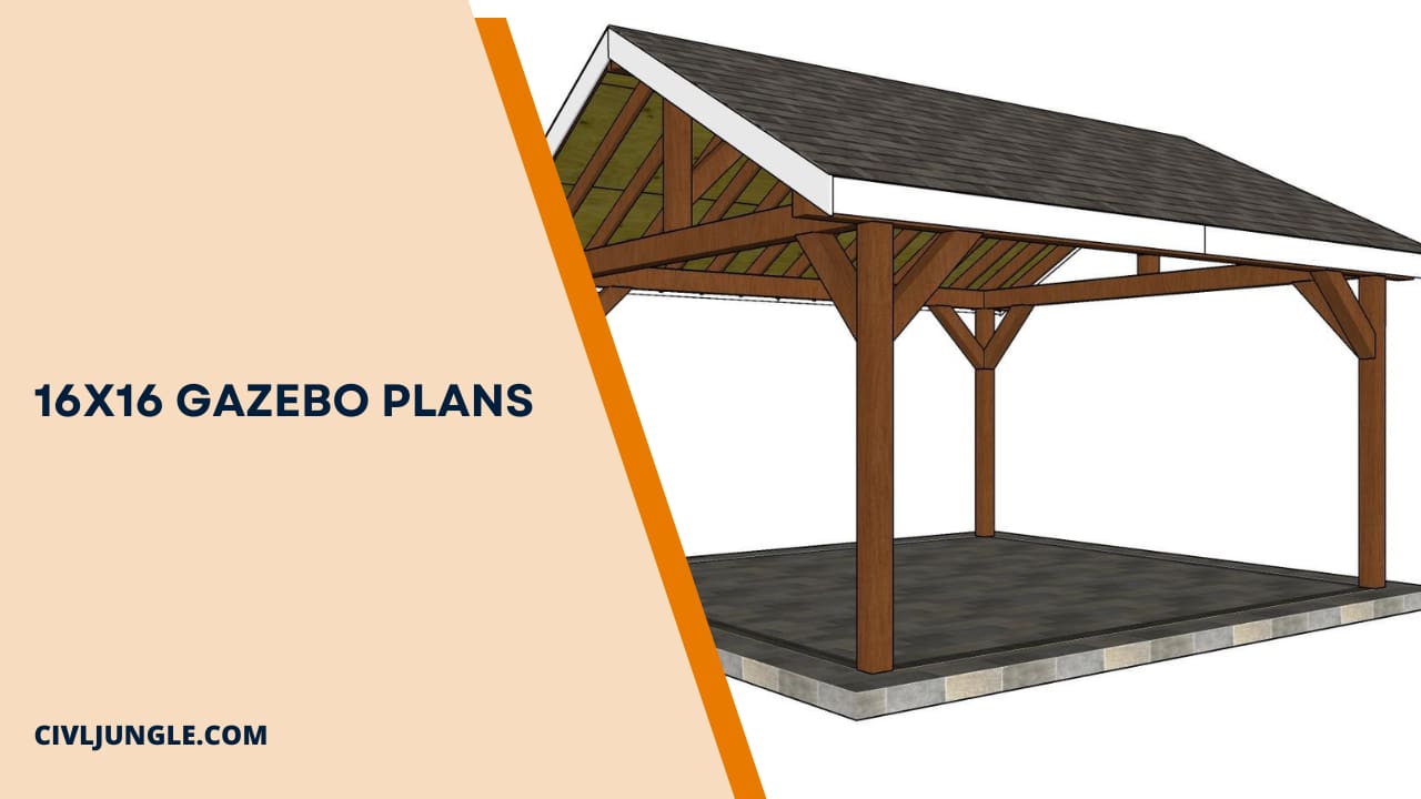 16x16 Gazebo Plans