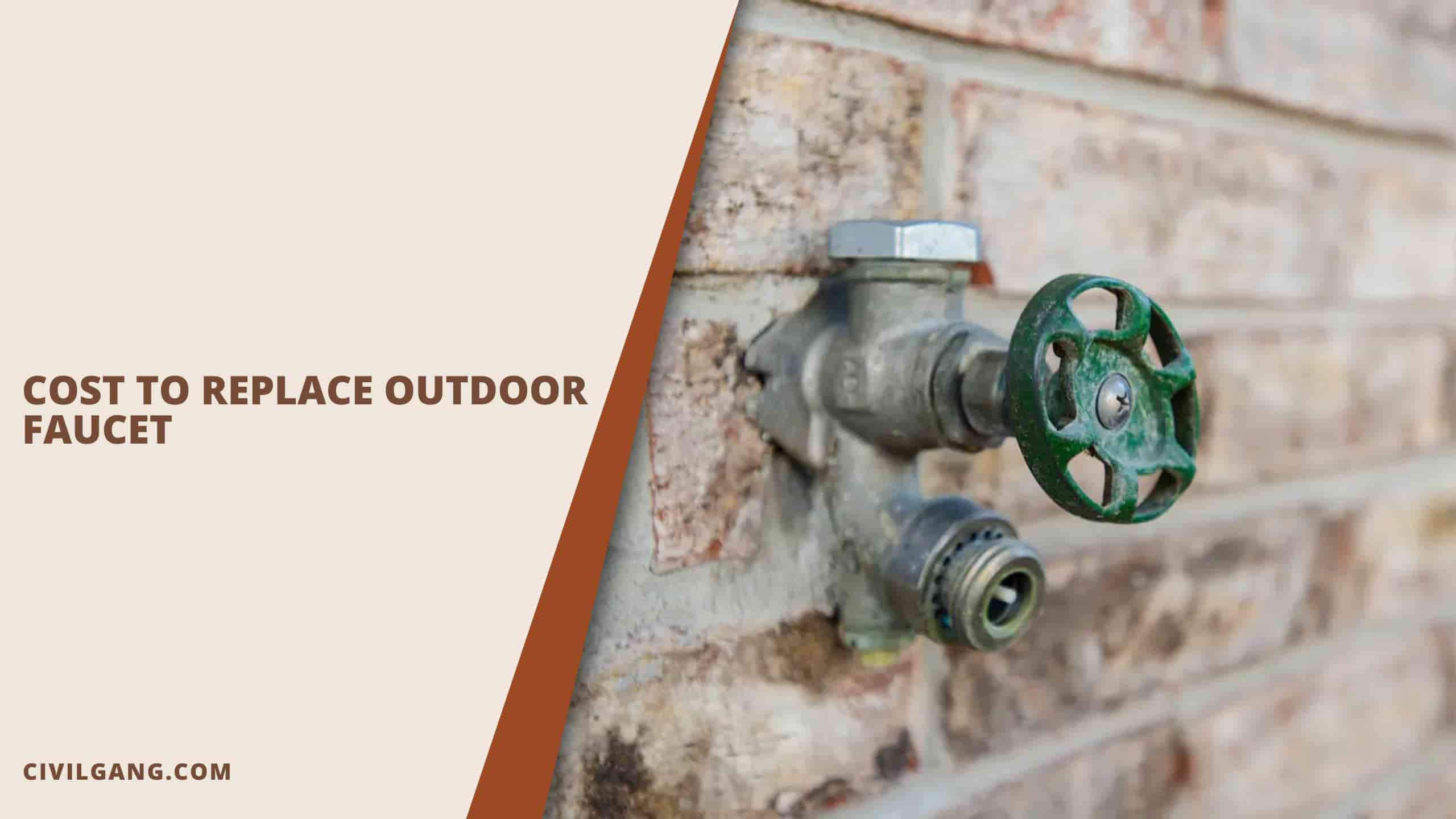 Cost to Replace Outdoor Faucet