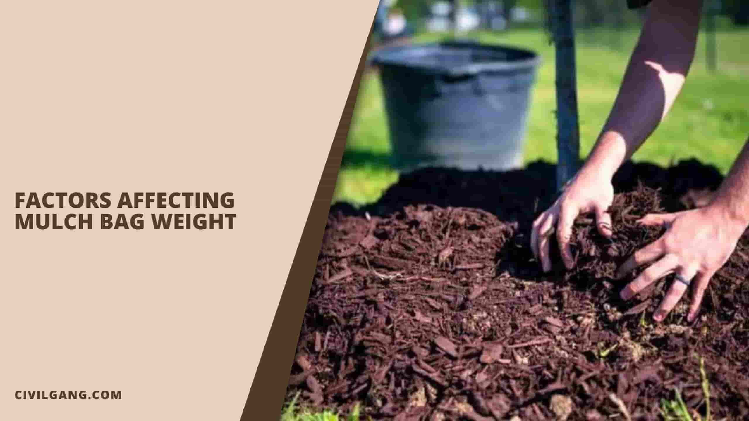 Factors Affecting Mulch Bag Weight