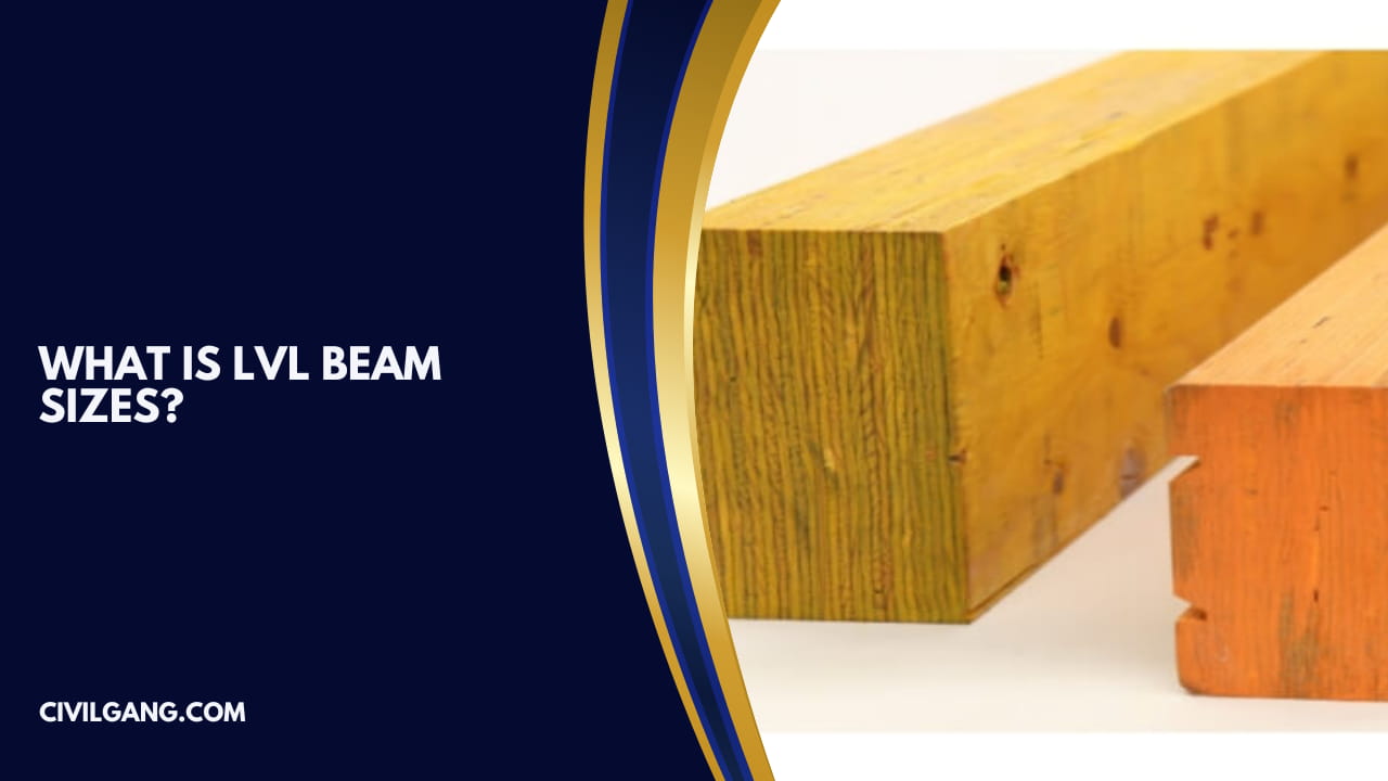 What Is Lvl Beam Sizes?