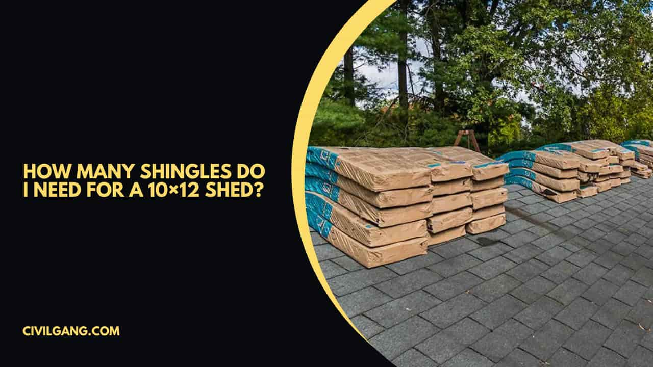 How Many Shingles Do I Need for a 10×12 Shed?